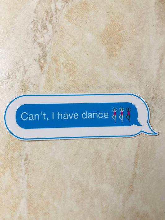 Denali & Co | Can't. I Have Dance Text w/ Emojis Sticker